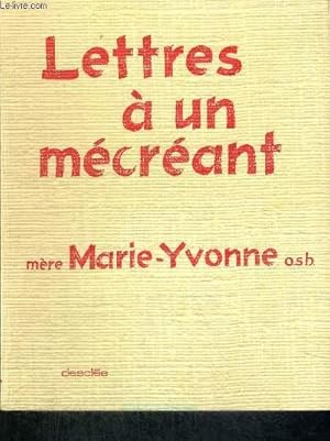 Seller image for LETTRES A UN MECREANT for sale by Le-Livre