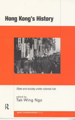 Seller image for Hong Kong's History. State and Society Under Colonial Rule. for sale by Asia Bookroom ANZAAB/ILAB