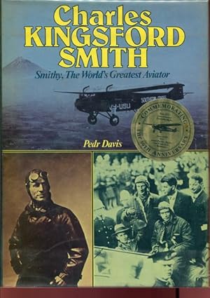 Bild des Verkufers fr Charles Kingsford Smith. Smithy, The World's Greatest Aviator. zum Verkauf von Time Booksellers