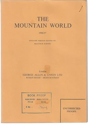Seller image for The Mountain World 1966/67. Uncorrected Proofs. for sale by Time Booksellers