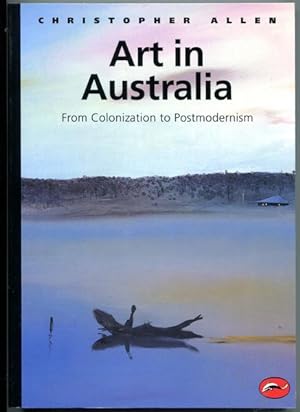 Bild des Verkufers fr Art in Australia. From Colonization to Postmodernism. zum Verkauf von Time Booksellers
