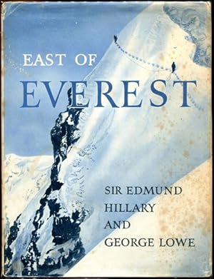 Seller image for East of Everest. An Account of the New Zealand Alpine Club Himalayan Expedition to the Barun Valley in 1954. for sale by Time Booksellers