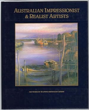 Seller image for Australian Impressionist & Realist Artists. 210 Works By 70 Living Australian Artists. for sale by Time Booksellers
