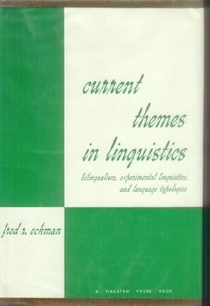 Current Themes in Linguistics; Bilingualism, Experimental Linguistics, and Language Typologies