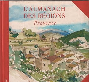 Seller image for L'almanach des regions / provence for sale by librairie philippe arnaiz