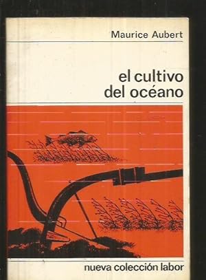 Seller image for CULTIVO DEL OCEANO - EL for sale by Desvn del Libro / Desvan del Libro, SL