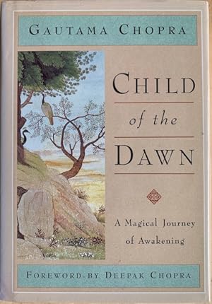 Imagen del vendedor de CHILD OF THE DAWN. A Magical Journey of Awakening. a la venta por Antiquariaat Van Veen