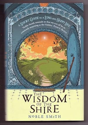 Seller image for The Wisdom of the Shire A Short Guide to a Long and Happy Life for sale by Porcupine Books