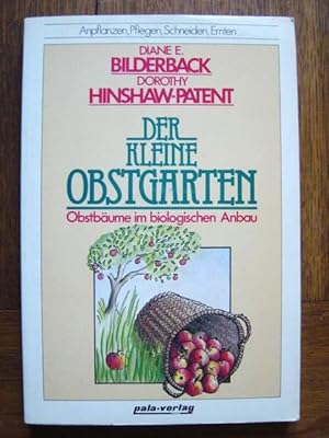 Image du vendeur pour Der kleine Obstgarten. Obstbume im biologischen Anbau mis en vente par Versandantiquariat Guba