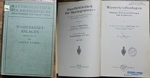 Wasserkraftanlagen Erste Hälfte Planung, Triebwasserleitungen und Kraftwerke.Mit 601 Abbildungen ...