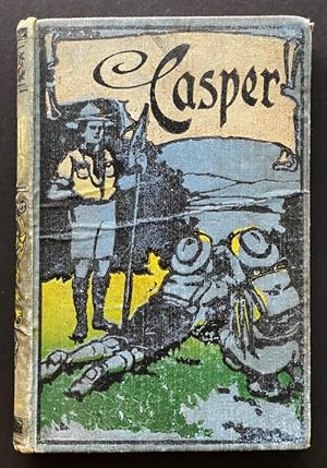 Casper: A Tale (on title page), Casper Knight (on half-title page).