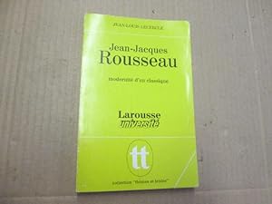 Imagen del vendedor de Jean-jacques rousseau / modernite d'un classique a la venta por Goldstone Rare Books