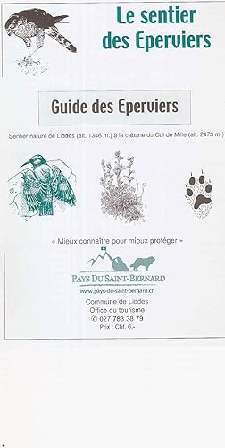 Le sentier des Eperviers.Guide des Eperviers.Pays du Saint Bernard