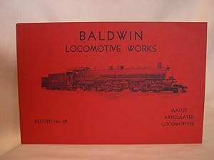 Bild des Verkufers fr MALLET ARTICULATED LOCOMOTIVES, RECORD NO. 68; CODE WORD "RECTITUDE" zum Verkauf von Robert Gavora, Fine & Rare Books, ABAA