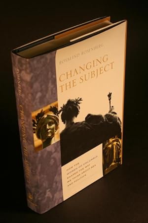 Seller image for Changing the subject. How the women of Columbia shaped the way we think about sex and politics. for sale by Steven Wolfe Books