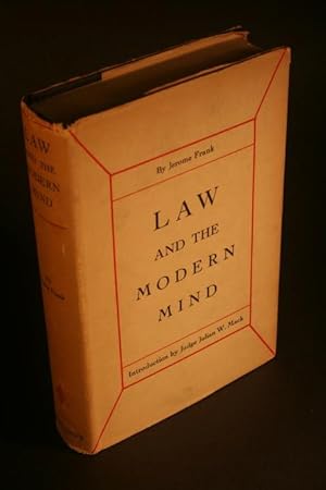 Imagen del vendedor de Law and the modern mind. With an introduction by Judge Julian W. Mack a la venta por Steven Wolfe Books