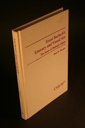 Bild des Verkufers fr Ernst Barlach's literary and visual art. The issue of multiple talent. zum Verkauf von Steven Wolfe Books