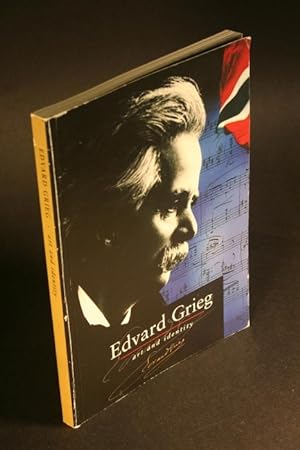 Seller image for Edvard Grieg: Art and Identity. Edited by Erling Dahl Jr. and Monica Jangaard for sale by Steven Wolfe Books