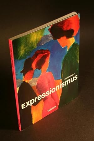 Imagen del vendedor de Expressionismus. Herausgegeben von Uta Grosenick a la venta por Steven Wolfe Books