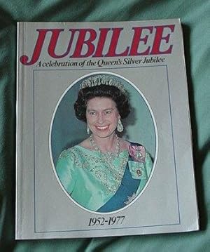 Jubilee - A Celebration of the Queen's Silver Jubilee 1952-1977
