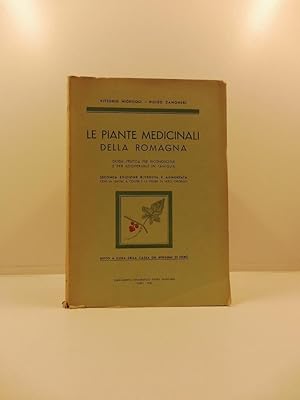 Le piante medicinali della Romagna. Guida pratica per riconoscerle e per adoperarle in famiglia. ...