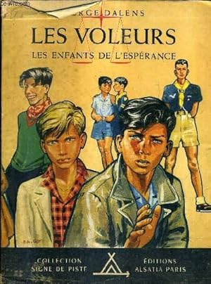 Image du vendeur pour LES VOLEURS - TOME 1 : LES ENFANTS DE L'ESPERANCE / COLLECTION SIGNE DE PISTE. mis en vente par Le-Livre