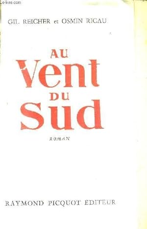 Seller image for AU VENT DU SUD - ROMAN. for sale by Le-Livre