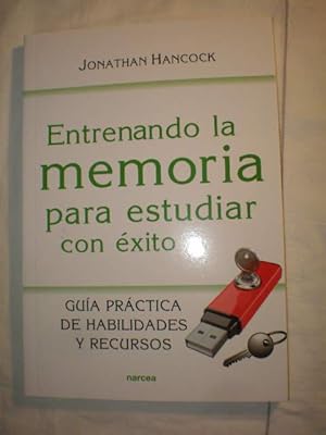 Imagen del vendedor de Entrenando la memoria para estudiar con xito. Gua prctica de habilidades y recursos a la venta por Librera Antonio Azorn