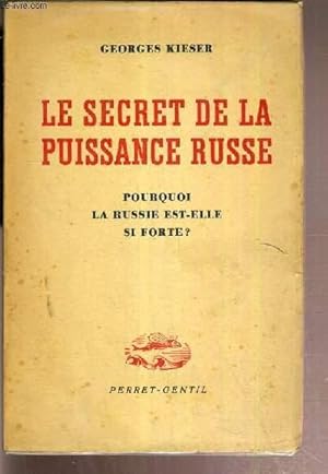 Imagen del vendedor de LE SECRET DE LA PUISSANCE RUSSE - POURQUOI LA RUSSIE EST-ELLE SI FORTE? - L'ORIGINE DE LA RESISTANCE SOVIETIQUE. a la venta por Le-Livre