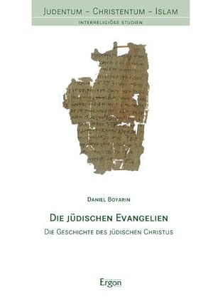 Bild des Verkufers fr Die jdischen Evangelien : Die Geschichte des jdischen Christus zum Verkauf von AHA-BUCH GmbH