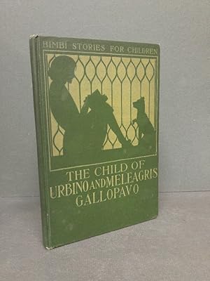 Imagen del vendedor de THE CHILD OF URBINO AND MELEAGRIS GALLOPAVO. a la venta por Queen City Books