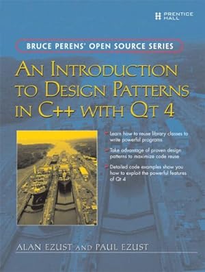 Seller image for An Introduction to Design Patterns in C++ with Qt 4 (Bruce Perens' Open Source) for sale by Modernes Antiquariat an der Kyll
