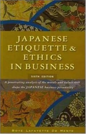 Seller image for Japanese Etiquette & Ethics in Business. Boye Lafayette de Mente for sale by Modernes Antiquariat an der Kyll