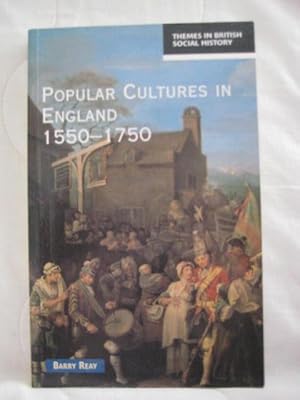 Popular Cultures in England 1550-1750 (Themes In British Social History)