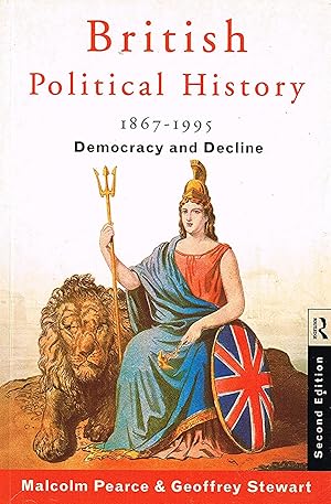 British Political History 1867-1995 : Democracy And Decline :
