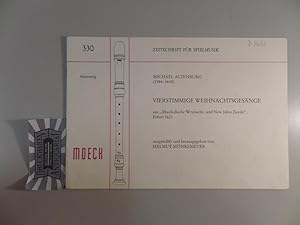 Bild des Verkufers fr Vierstimmige Weihnachtsgesnge aus "Musikalische Weynacht- und New Jahrs Zierde", Erfurt 1621. Zeitschrift fr Spielmusik, Nr. 330. zum Verkauf von Druckwaren Antiquariat