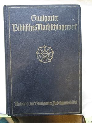 Stuttgarter Biblisches Nachschlagewerk. Anhang zur Stuttgarter Jubiläumsbibel mit erklärenden Anm...