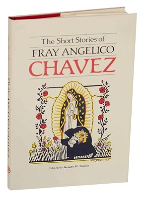 Bild des Verkufers fr The Short Stories of Fray Angelico Chavez zum Verkauf von Jeff Hirsch Books, ABAA