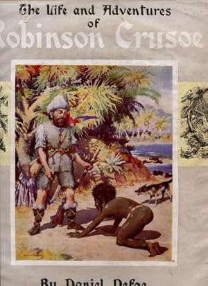 The Life and Adventures of Robinson Crusoe