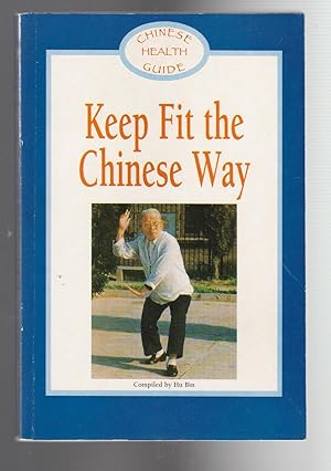 Seller image for KEEP FIT THE CHINESE WAY. Chinese Health Guide Series for sale by BOOK NOW