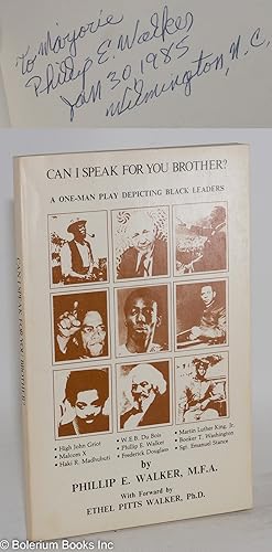 Can I speak for you brother; a one-man play depicting black leaders, with forward [sic] by Ethel ...