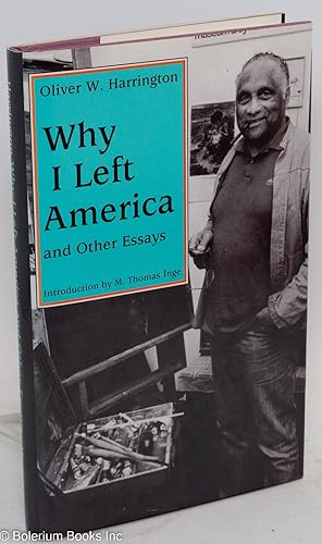Image du vendeur pour Why I left America; and other essays, edited, with an introduction, by M. Thomas Inge mis en vente par Bolerium Books Inc.
