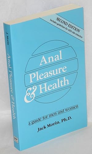 Seller image for Anal Pleasure & Health: a guide for men and women; second revised edition for sale by Bolerium Books Inc.