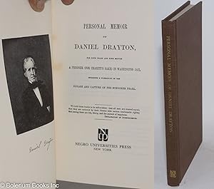 Personal memoir of Daniel Drayton. for four years and four months a prisoner (for charity's sake)...