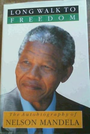 Immagine del venditore per Long Walk to Freedom: The Autobiography of Nelson Mandela venduto da Chapter 1