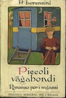 Image du vendeur pour Piccoli vagabondi. Romanzo per i ragazzi. Illustrazioni di M. Battigelli mis en vente par Gilibert Libreria Antiquaria (ILAB)
