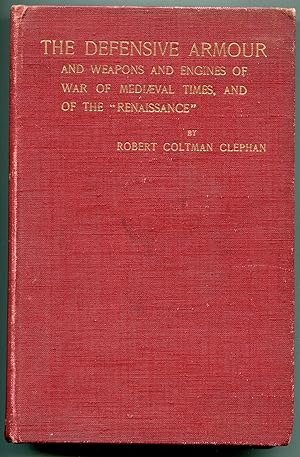 Image du vendeur pour The Defensive Armour and the Weapons and Engines of War of Mediaeval Times, and of the Renaissance mis en vente par RT Books