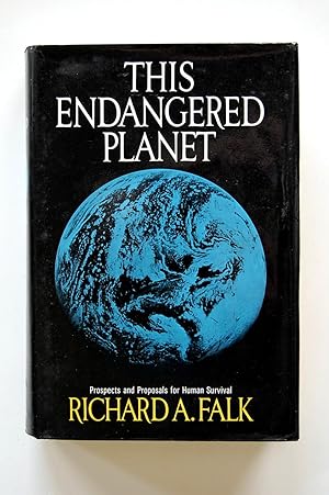 This Endangered Planet: Prospects and Proposals for Human Survival