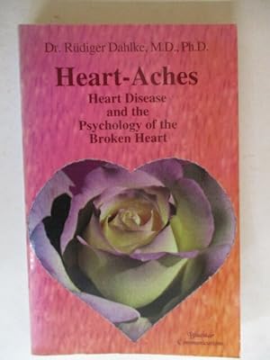 Image du vendeur pour HEART-ACHES - HEART DISEASE AND THE PSYCHOLOGY OF THE BROKEN HEART mis en vente par GREENSLEEVES BOOKS