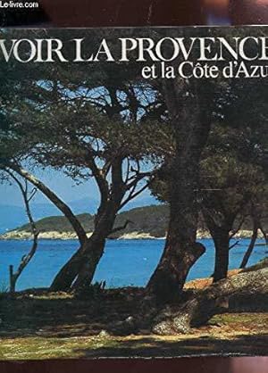 Seller image for Voir La Provence Et La Cote D'azur. for sale by JLG_livres anciens et modernes